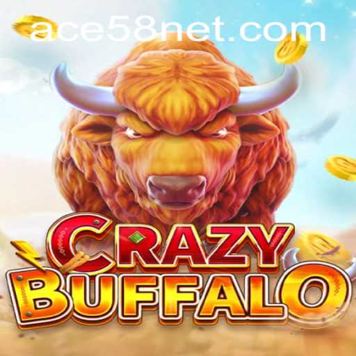 CRAZYBUFFALO: Unveiling the Exciting World of ACE58